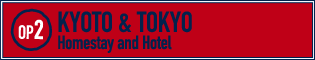 KYOTO & TOKYO Homestay and Hotel $630 (12years old & under- $560)